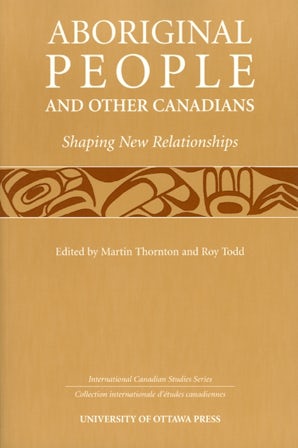 Aboriginal People and Other Canadians – University of Ottawa Press