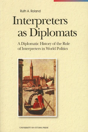 Interpreters As Diplomats University Of Ottawa Press