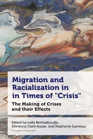 Migration and Racialization in Times of “Crisis”
