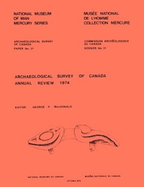 Archaeological Survey Of Canada Annual Review 1974 – University Of 